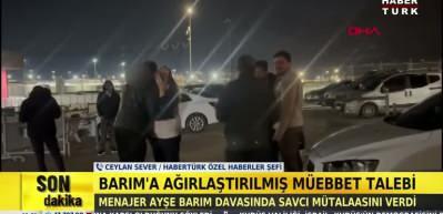 Ayşe Barım hakkında ağırlaştırılmış m&uuml;ebbet hapis talebi