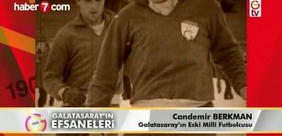 Galatasaray'ın  unutulmaz futbolcusu  Candemir Berkman vefat etti