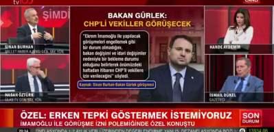 Bakan G&uuml;rlek: CHP'li vekillerin İmamoğlu ile g&ouml;r&uuml;şmelerinin engellenmesi s&ouml;z konusu değildir