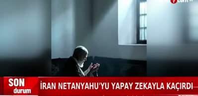 Netanyahu&rsquo;yu yapay zeka ile ka&ccedil;ırdılar: İran&rsquo;dan yeni propaganda videosu