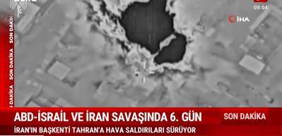 ABD/İsrail-İran savaşının 6.g&uuml;n&uuml;