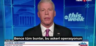 ABD Enerji Bakanı Wright: İran &ccedil;atışması birka&ccedil; hafta i&ccedil;inde bitecek