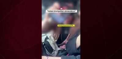 İstanbulda trafikte kimlikli tehdit: Vatan Emniyetten alınacaksın