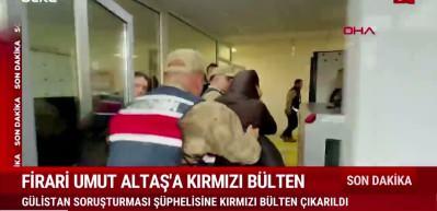 G&uuml;listan Doku soruşturmasında Umut Altaş hakkında kırmızı b&uuml;lten kararı &ccedil;ıkarıldı