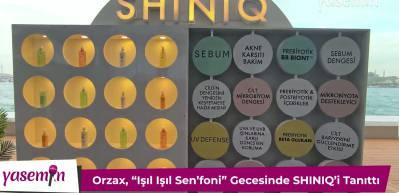 G&uuml;zellikte bilimsel r&ouml;nesans: Orzax &ldquo;Işıl Işıl Sen&rsquo;foni&rdquo; temasıyla SHINIQ&rsquo;i tanıttı