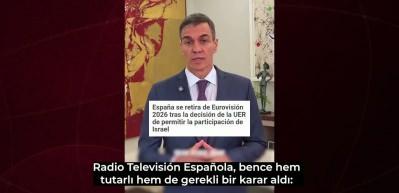 İspanya'dan İsrail protestosu Eurovision'dan &ccedil;ekiliyoruz