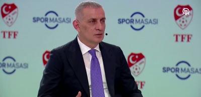 TFF Başkanı İbrahim Hacıosmanoğlu hakem hataları hakkında konuştu