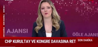 CHP kurultay ve kongre davasına ret