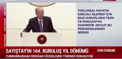 Cumhurbaşkanı Recep Tayyip Erdoğan Sayıştay'ın 164. kuruluş yıld&ouml;n&uuml;m&uuml;nde konuştu