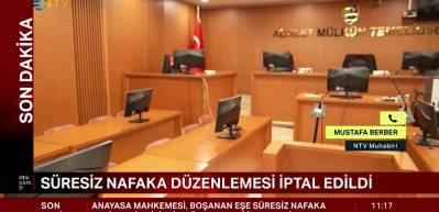 S&uuml;resiz nafaka d&uuml;zenlemesi iptal edildi