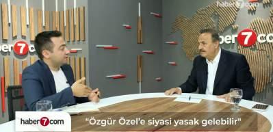 &Ouml;zg&uuml;r &Ouml;zel'e siyasi yasak mı gelecek? Sevigen a&ccedil;ıkladı
