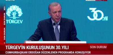 Başkan Erdoğan T&Uuml;RGEV'in 30'uncu yılında konuştu: Merkezinde g&uuml;&ccedil;l&uuml; T&uuml;rkiye'nin ayak sesleri var