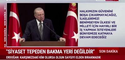 Başkan Erdoğan: "Siyaset tepeden bakma yeri değildir"