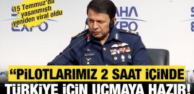 Erdoğan'a bizzat ilettiler: Pilotlarımız 2 saat i&ccedil;inde T&uuml;rkiye i&ccedil;in u&ccedil;maya hazır