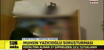 Muhsin Yazıcıoğlu soruşturmasında 19 kişi tutuklandı