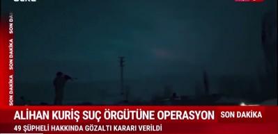 Alihan Kuriş su&ccedil; &ouml;rg&uuml;t&uuml;ne operasyon: 49 g&ouml;zaltı