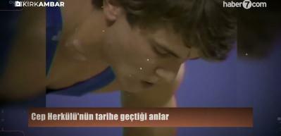 Cep Herk&uuml;l&uuml;'n&uuml;n tarihe ge&ccedil;tiği anlar 