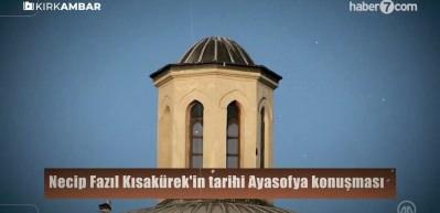Necip Fazıl Kısak&uuml;rek'in tarihi Ayasofya konuşması