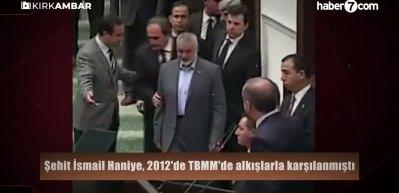 Şehit İsmail Haniye, 2012'de TBMM'de alkışlarla karşılanmıştı