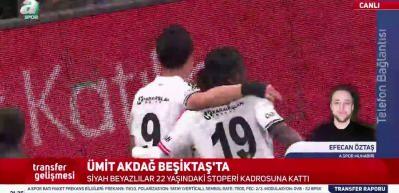S&uuml;per Lig devleri peşindeydi! Beşiktaş &Uuml;mit Akdağ'ı kadrosuna kattı