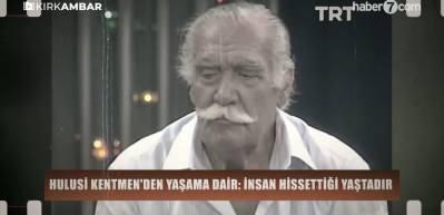 Usta oyuncu Hulusi Kentmen&rsquo;den yaşam Sırrı: Sevmeyi bilen yaşlanmaya vakit bulamaz