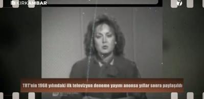 T&uuml;rkiye'de televizyon yayıncılığının başladığı o tarihi anlar yeniden g&uuml;ndemde