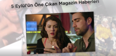 5 Eyl&uuml;l'&uuml;n &Ouml;ne &Ccedil;ıkan Magazin Haberleri
