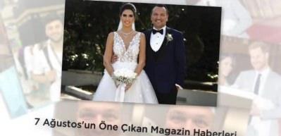 7 Ağustos'un &Ouml;ne &Ccedil;ıkan Magazin Haberleri