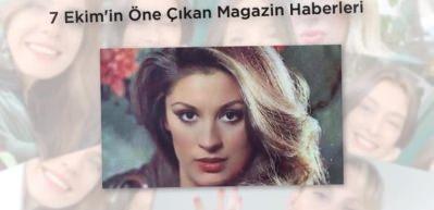 7 Ekim'in &Ouml;ne &Ccedil;ıkan Magazin Haberleri