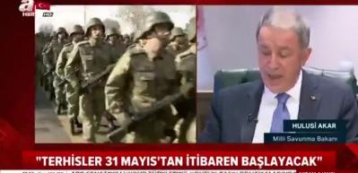 Milli Savunma Bakanı Hulusi Akar: Terhisler 31 Mayıs'ta başlayacak
