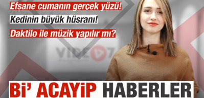 Bi' acayip haberler