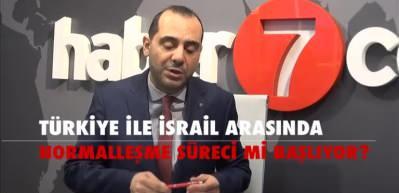 Tel Aviv'in Ankara ile masaya oturmak istediği yazıldı