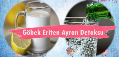 G&ouml;bek eriten ayran detoksu
