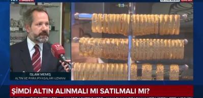 İslam Memiş a&ccedil;ıkladı: Altın fiyatları &ccedil;akılabilir! Tek bir a&ccedil;ıklamaya bakıyor