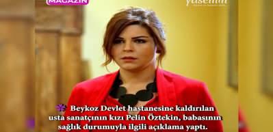 Kalp krizi ge&ccedil;iren Rasim &Ouml;ztekin'in kızı Pelin &Ouml;ztekin'den yeni a&ccedil;ıklama!