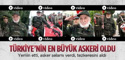 T&uuml;rkiye'nin en yaşlı askeri oldu