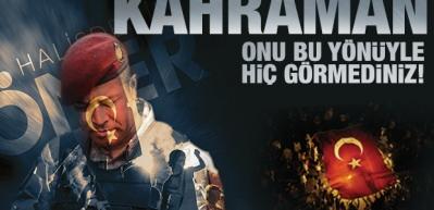 Kahraman! Onu bu y&ouml;n&uuml;yle g&ouml;rmediniz (&Ouml;mer Halisdemir)