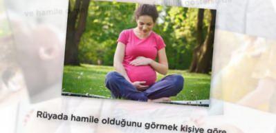 Rüyada hamile olduğunu görmek ne demek? 