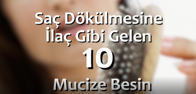 Sa&ccedil; d&ouml;k&uuml;lmesini &ouml;nleyen 10 besin