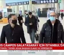 Luis Campos, Galatasaray için geldi!