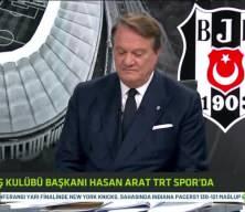 Hasan Arat'tan Beşiktaş gündemine dair önemli açıklamalar