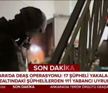 Ankara'da DEAŞ operasyonu! &Ccedil;ok sayıda ş&uuml;pheli yakalandı