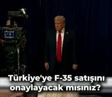 Trump: F-35 satışı konusunu ciddi bir şekilde d&uuml;ş&uuml;n&uuml;yoruz