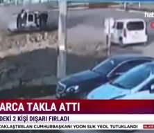 Mıcıra girdi defalarca takla attı!