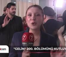 Kanal 7'nin rekortmen dizisi Gelin 200. bölümünü kutladı: Sürprizlere hazır olun!