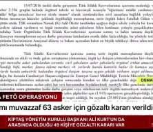 TSK'da FETÖ operasyonu!