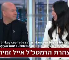  Küstah İsrailli savunma uzmanı Eyal Berkovitch söylediği skandal sözleri geri çekti