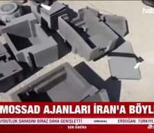Mossad İran’a kamyoncu kılığıyla sızmış