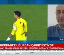 Ünlü teknik direktör Tolunay Kafkas'tan Uğurcan Çakır'a "Camiasız kalma!" uyarısı