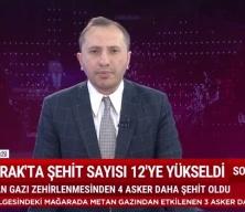 Kuzey Irak'ta şehit sayımız 12'ye yükseldi